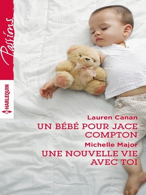 cover image of Un bébé pour Jace Compton--Une nouvelle vie avec toi